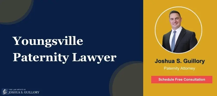Best Youngsville Paternity Lawyer