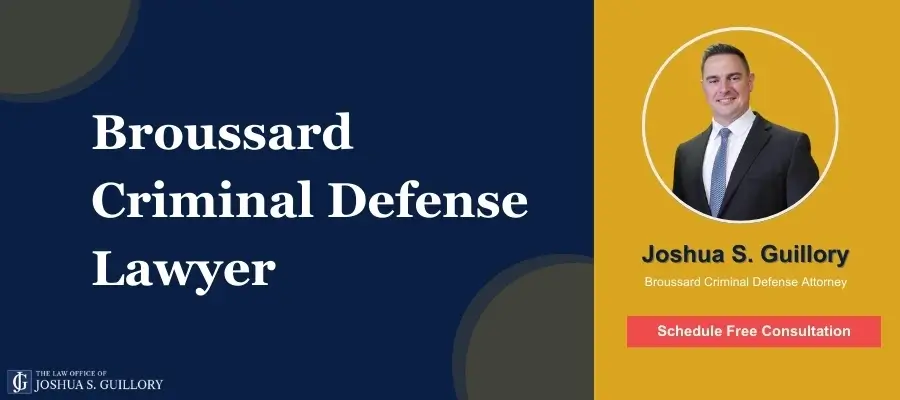 Broussard Criminal Defense Lawyer Best Broussard Criminal Defense Lawyer