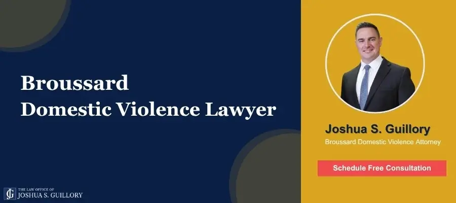 Best Broussard Domestic Violence Lawyer