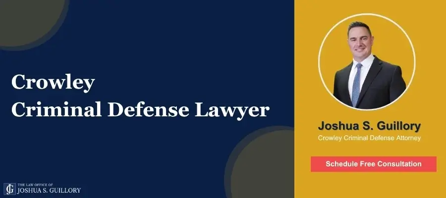 Crowley Criminal Defense Lawyer Best Crowley Criminal Defense Lawyer